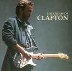 Cover of The Cream Of Clapton, 1995, CD