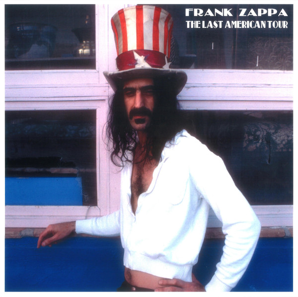 lataa albumi Frank Zappa - The Last American Tour