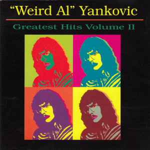 "Weird Al" Yankovic - Greatest Hits Volume II album cover