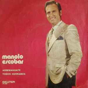 Manolo Escobar - Arremangate / Todos Hermanos album cover