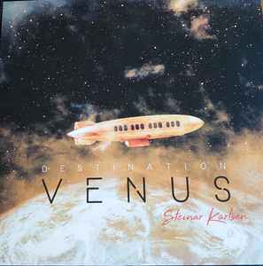 Steinar Karlsen (2) - Destination Venus  album cover