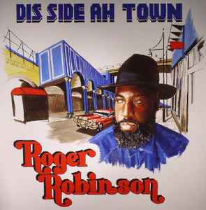 Dis Side Ah Town - Roger Robinson