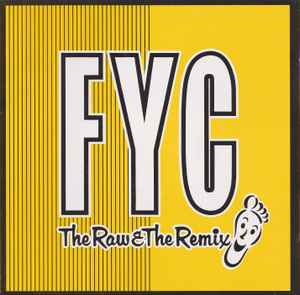 FYC - The Raw & The Remix | Releases | Discogs