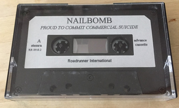 Nailbomb - Proud To Commit Commercial Suicide | Releases