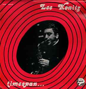 Lee Konitz – Timespan (1977, Vinyl) - Discogs