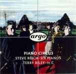 Piano Circus, Steve Reich / Terry Riley – Six Pianos / In C (1990