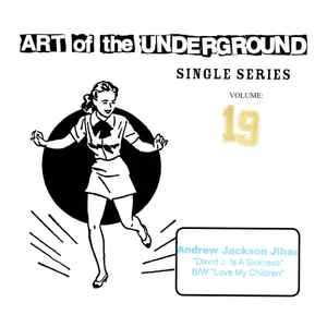 Art Of The Underground Single Series Volume 19 - Andrew Jackson Jihad