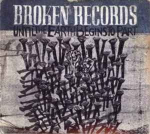 Broken Records - Until The Earth Begins To Part album cover