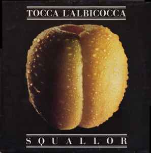 Squallor - Tocca L'Albicocca album cover