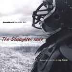Cover of (Soundtrack From The Film) The Slaughter Rule, 2003-03-04, CD