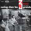 Stan Getz - Dizzy Gillespie - Sonny Stitt - Swing Chez Les 3 Grands