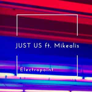 Electropoint - Just Us feat. Mikealis album cover