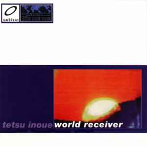 World Receiver - Tetsu Inoue