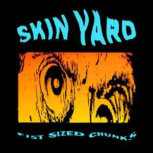 Fist Sized Chunks - Skin Yard