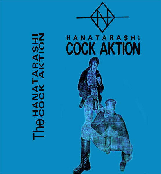 lataa albumi Hanatarashi - Cock Aktion