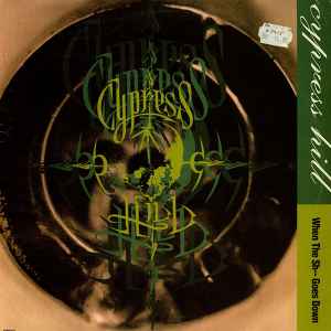 When The Sh-- Goes Down - Cypress Hill