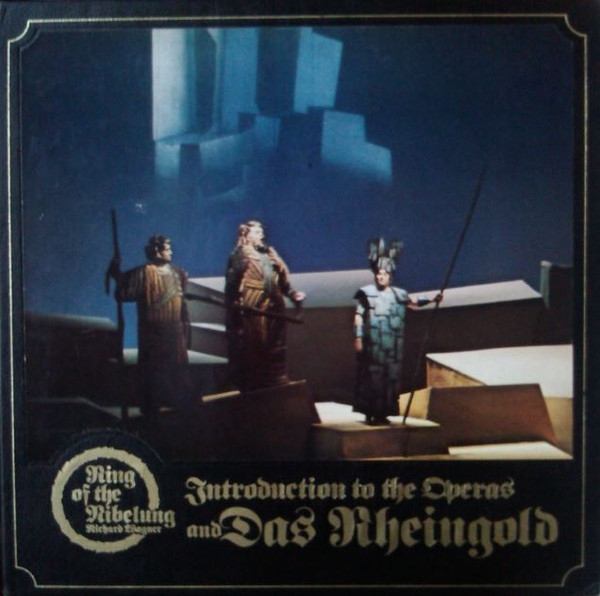 Richard Wagner – The Ring Of The Nibelung: An Introduction To