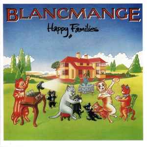 Happy Families… Plus - Blancmange