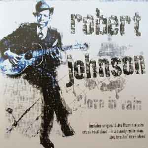 Robert Johnson - Love In Vain album cover