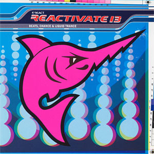 Reactivate 13 (Beats, Chance & Liquid Trance) (1998, CD) - Discogs