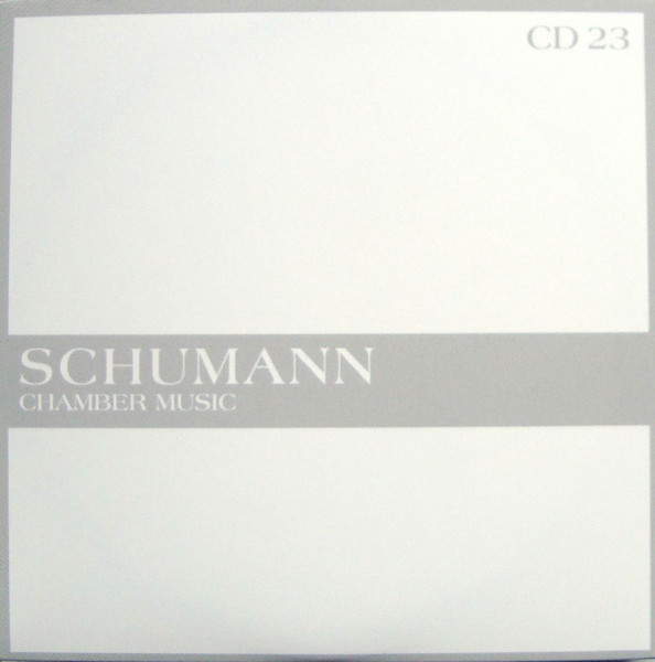 Schumann – The Masterworks - Chamber Music (CD 23) (2015, CD ...
