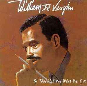 William DeVaughn – Be Thankful For What You Got (1994, CD) - Discogs