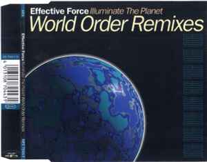 Illuminate The Planet (World Order Remixes) - Effective Force