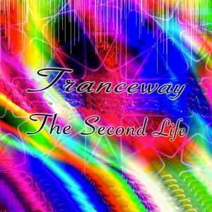 Tranceway - The Second Life album cover