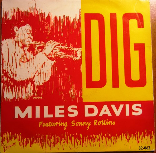 Miles Davis Featuring Sonny Rollins – Dig (1956, Vinyl) - Discogs