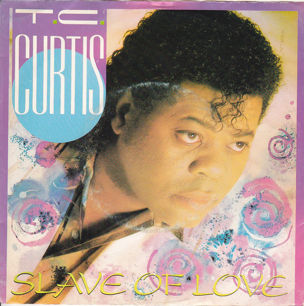 T.C. Curtis - Slave Of Love | Releases | Discogs