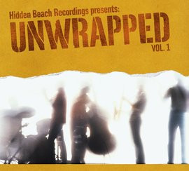 Hidden Beach Recordings Presents: Unwrapped Vol. 1 (2001, CD