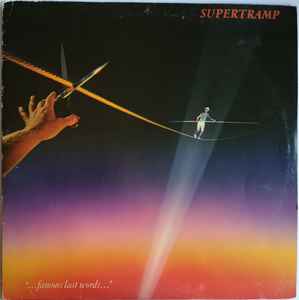 "...Famous Last Words..." - Supertramp