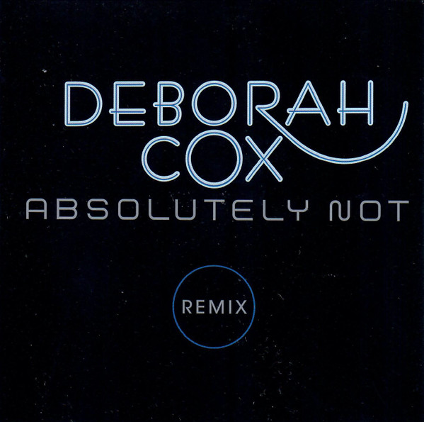 Deborah Cox – Absolutely Not (Remix) (2001, CD) - Discogs