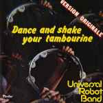 Universal Robot Band – Dance And Shake Your Tambourine (1977 