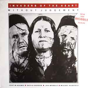 Jah Wobble's Invaders Of The Heart - Without Judgement