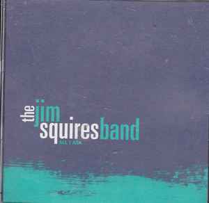 The Jim Squires Band - All I Ask album cover