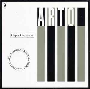 Arto Lindsay - Hyper Civilizado (Arto Lindsay Remixes) album cover