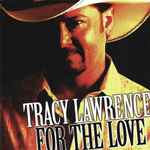 For The Love / Tracy Lawrence