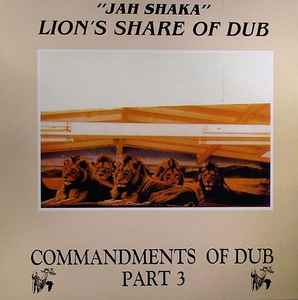 Lion's Share Of Dub (Commandments Of Dub Part 3) - Jah Shaka