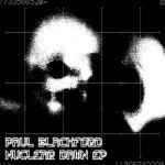 Paul Blackford - Nuclear Dawn EP album cover