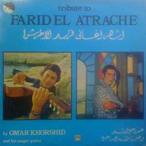Omar Khorshid - أشهر أغاني فريد الأطرش = Tribute To Farid El Atrache
