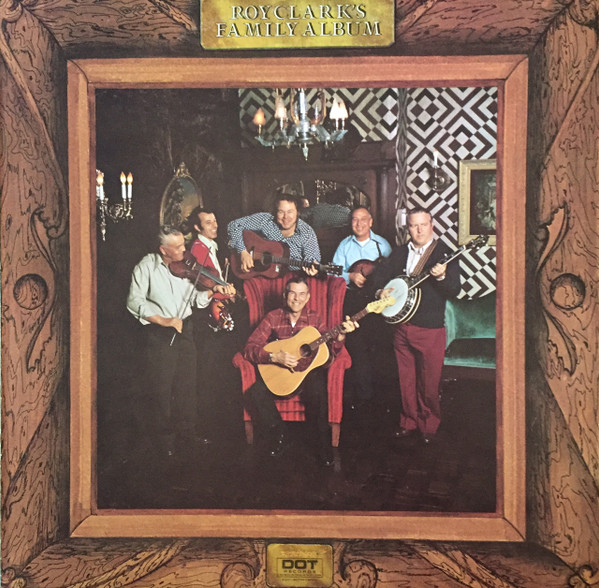 ROY CLARK Family / Album LP 1973 Dot Country Bluegrass Vinyl Plays