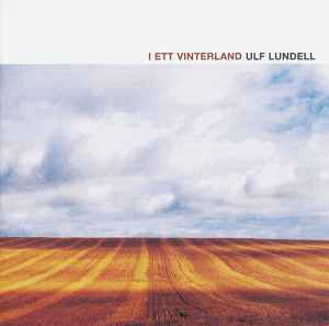 Ulf Lundell - I Ett Vinterland
