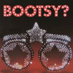 Bootsy's Rubber Band – Bootsy? Player Of The Year (2015, Vinyl 