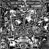 Fat Butt Without Love Vol. 2 - Various