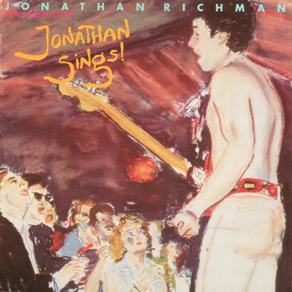 Jonathan Richman & The Modern Lovers - Jonathan Sings! | Releases 