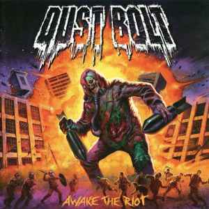 Awake The Riot - Dust Bolt
