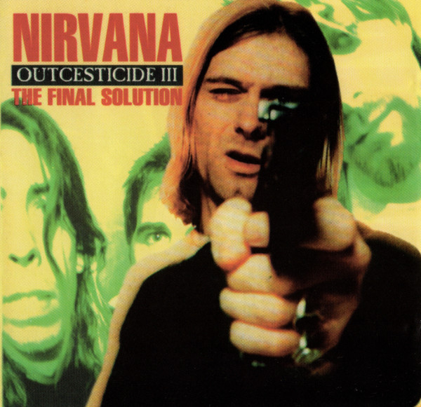 Nirvana - The Final Solution - Outcesticide III | Releases | Discogs