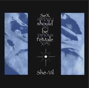 Sex Should Be Female - She-Vil album cover