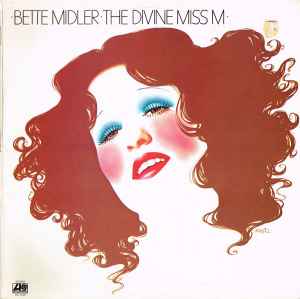 The Divine Miss M - Bette Midler